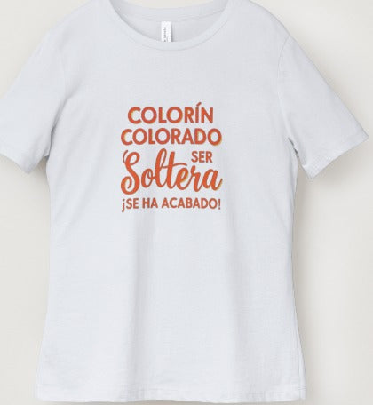 Camiseta Despedida de Soltera “Colorín Colorado” — El Look Perfecto para la Novia