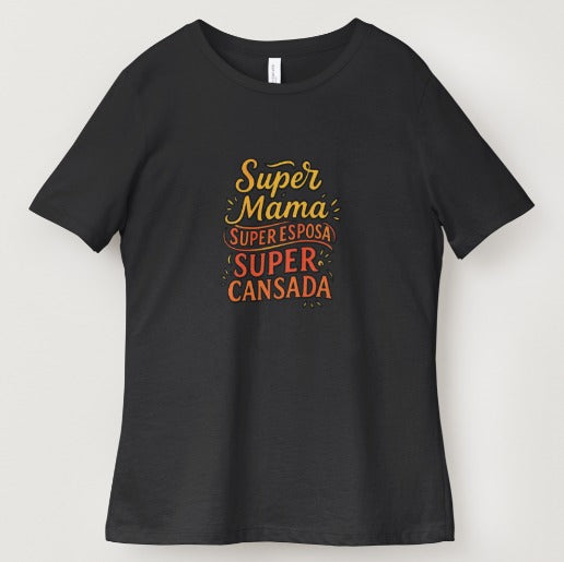 Camiseta «Súper Mamá, Súper Cansada» | Mujer